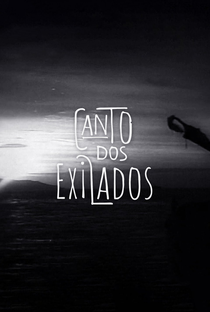 Canto dos Exilados - Poster / Capa / Cartaz - Oficial 1