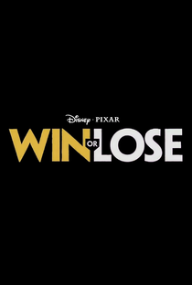 Win or Lose (1ª Temporada) - Poster / Capa / Cartaz - Oficial 1