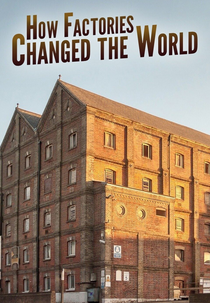Como as Fábricas Mudaram o Mundo (How Factories Changed the World)