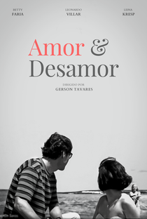 Amor e Desamor - Poster / Capa / Cartaz - Oficial 1