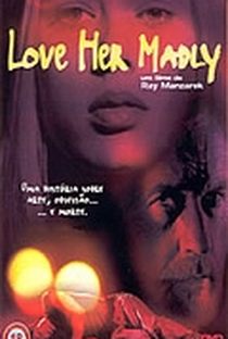 Love Her Madly - Um Filme de Ray Manzarek - Poster / Capa / Cartaz - Oficial 1