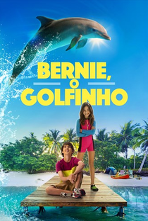 Bernie, O Golfinho - Poster / Capa / Cartaz - Oficial 3