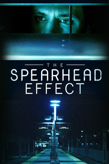  de Filme The Spearhead Effect (2017)