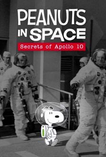 Peanuts in Space: Secrets of Apollo 10 - Poster / Capa / Cartaz - Oficial 1