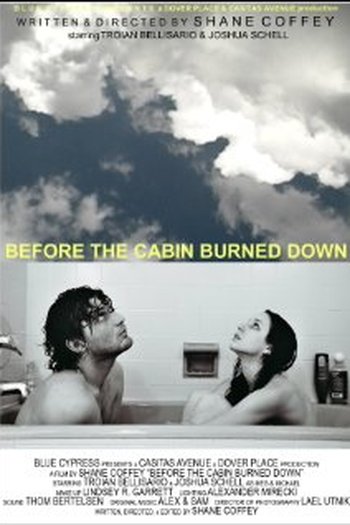 Poster de Curta Before the Cabin Burned Down (2009)