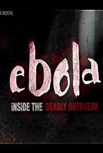 Ebola: Epidemia Mortal - Poster / Capa / Cartaz - Oficial 1