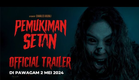 Pemukiman Setan (Official Trailer) Di Pawagam 2 MEI 2024