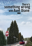 Há Algo Errado Com Tia Diane (There's Something Wrong with Aunt Diane)