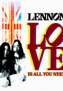 John Lennon: All you need is love (John Lennon: all you need is love)