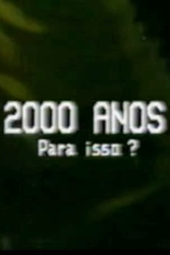  de Curta 2000 Anos Para Isso? (1996)