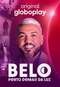Belo: Perto Demais da Luz (Belo: Perto Demais da Luz)