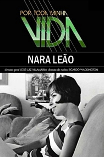 Poster de Série Por Toda a Minha Vida: Nara Leão (2007)
