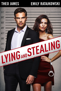 Lying and Stealing - Poster / Capa / Cartaz - Oficial 1