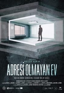 The House with No Address (Adresi Olmayan Ev)