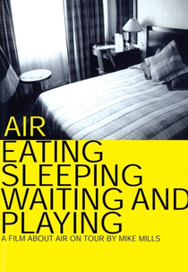 Air: Eating, Sleeping, Waiting and Playing (Air: Eating, Sleeping, Waiting and Playing)
