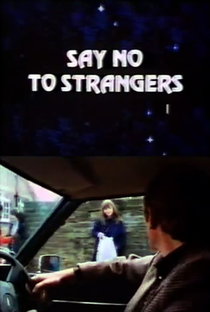 Say No to Strangers - Poster / Capa / Cartaz - Oficial 1