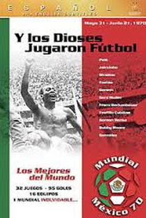 E os Deuses Jogaram Futebol, México 70 - Poster / Capa / Cartaz - Oficial 1