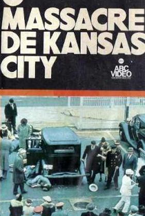 O Massacre de Kansas City - Poster / Capa / Cartaz - Oficial 1