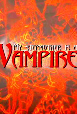 Poster 1 de Filme My Stepmother Is a Vampire (2014)