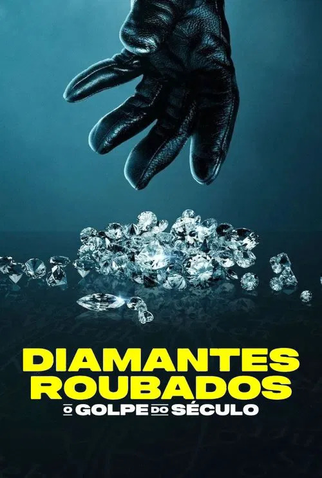 Poster 1 de Filme Diamantes Roubados: O Golpe do Século (2025)