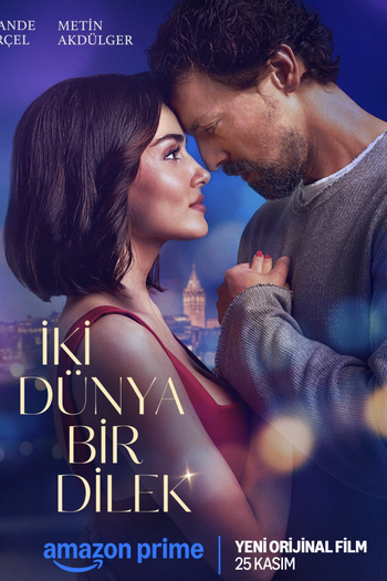  de Filme İki Dünya Bir Dilek (2025)