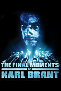 The Final Moments of Karl Brant - Poster / Capa / Cartaz - Oficial 1