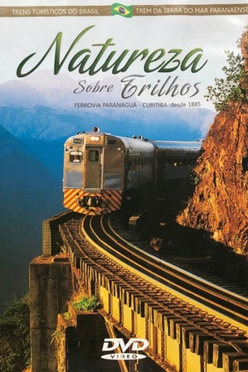 Poster de Curta Natureza Sobre Trilhos - Estrada de Ferro Morretes - Curitiba (2004)