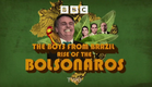 The Boys From Brazil: Rise of the Bolsonaros, starts Monday 5th September on BBC Two