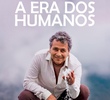 A Era dos Humanos