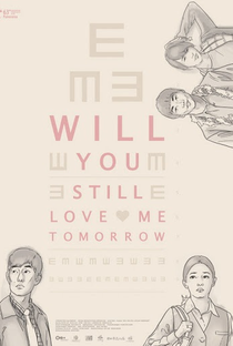 Will You Still Love Me Tomorrow? - Poster / Capa / Cartaz - Oficial 2