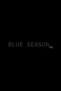 Blue Season - Poster / Capa / Cartaz - Oficial 1