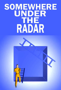 Somewhere Under the Radar - Poster / Capa / Cartaz - Oficial 1