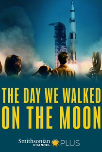 O Dia em que Caminhamos na Lua - Poster / Capa / Cartaz - Oficial 1