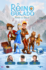 O Reino Gelado: Fogo e Gelo (Snezhnaya koroleva 3. Ogon i led)