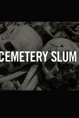 Cemetery Slum (The Philippines' Cemetery Slums)