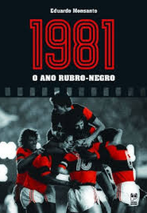 1981 - O Ano Rubro-Negro (1981 - O Ano Rubro-Negro)