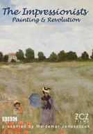 The Impressionists: Painting and Revolution (The Impressionists: Painting and Revolution)