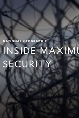 Bastidores: Prisões de Segurança Máxima (Inside Maximum Security)