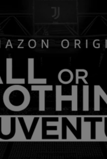 All or Nothing: Juventus - Poster / Capa / Cartaz - Oficial 1