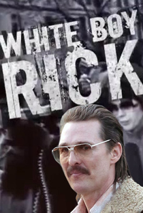 White Boy Rick - Poster / Capa / Cartaz - Oficial 6