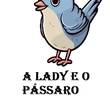 A Lady e o Pássaro