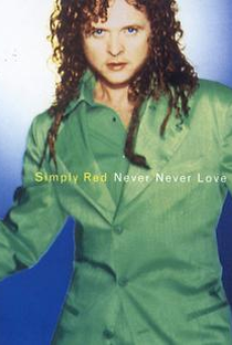 Simply Red: Never Never Love - Poster / Capa / Cartaz - Oficial 1
