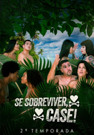 Se Sobreviver, Case (2ª Temporada) (Se Sobreviver, Case (2ª Temporada))