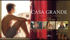 Casa Grande - Trailer