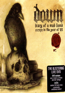 Down - Diary Of A Mad Band (Down - Diary Of A Mad Band: Europe In The Year Of VI)