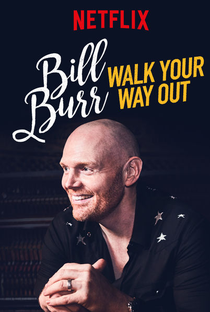 Bill Burr: Walk Your Way Out - Poster / Capa / Cartaz - Oficial 1