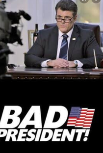 Bad president - oil spill - Poster / Capa / Cartaz - Oficial 1