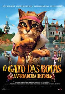 A Verdadeira História do Gato de Botas (La Véritable Histoire du Chat Botté)