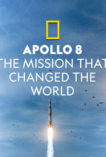 Apollo 8: A Missão Espacial que Mudou o Mundo - Poster / Capa / Cartaz - Oficial 1