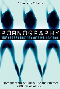 Pornography: A Secret History of Civilisation - Poster / Capa / Cartaz - Oficial 1